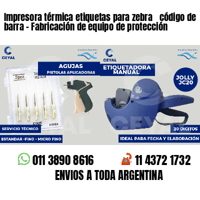Impresora térmica etiquetas para zebra  código de barra - Fabricación de equipo de protección